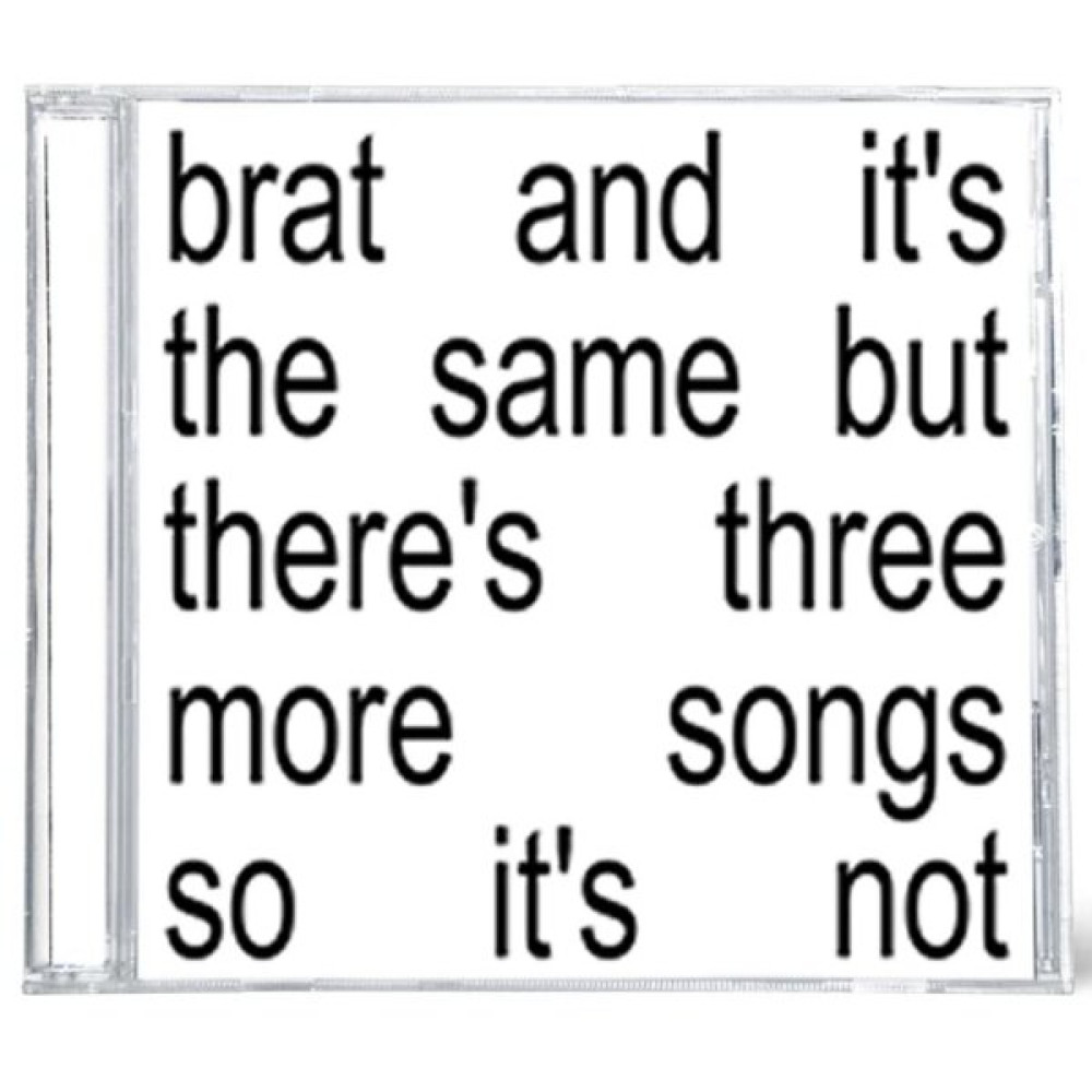BRAT AND IT’S THE SAME BUT THERE’S THREE MORE SONGS SO IT’S NOT (CD)