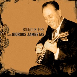 BOUZOUKI FIRE WITH GIORGOS ZAMBETAS (CD)